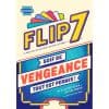 FLIP 7 VENGEANCE
